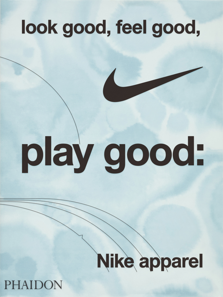 Look Good, Feel Good, Play Good: Nike Apparel main product photo