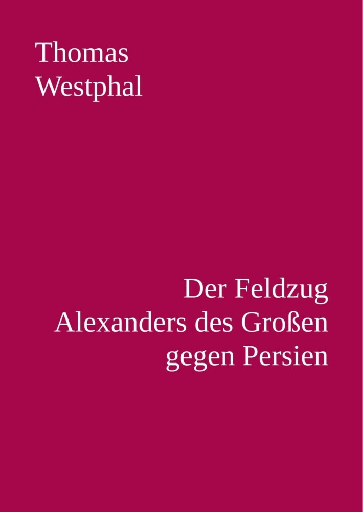 Der Feldzug Alexanders des Großen gegen Persien main product photo