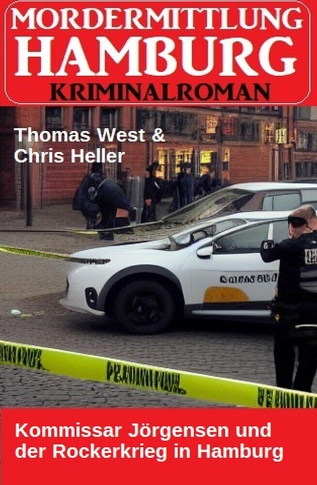 Kommissar Jörgensen und der Rockerkrieg in Hamburg: Mordermittlung Hamburg Kriminalroman main product photo