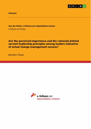 Are the perceived importance and the rationale behind servant leadership principles among leaders indicative of actual change management success?