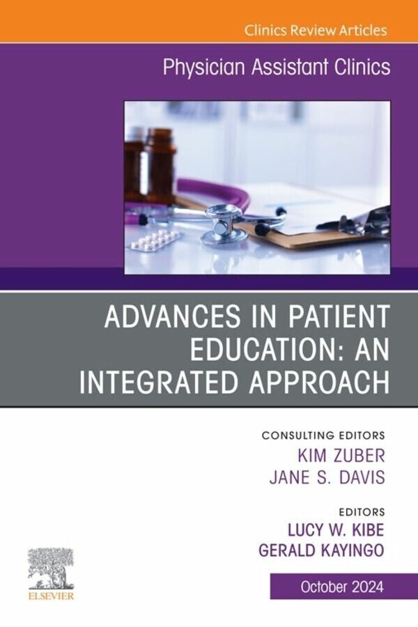 Advances in Patient Education: An Integrated Approach, An Issue of Physician Assistant Clinics, E-Book main product photo
