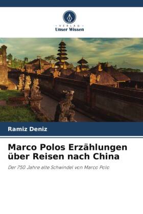 Marco Polos Erzählungen über Reisen nach China