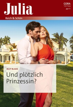 Und plötzlich Prinzessin?