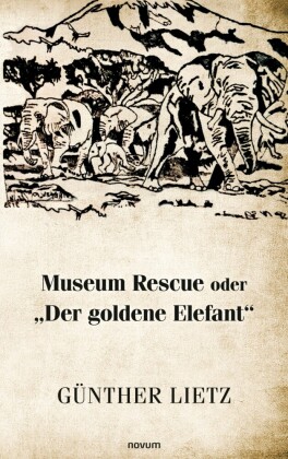 Museum Rescue oder 'Der goldene Elefant'