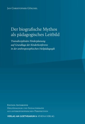 Der biografische Mythos als pädagogisches Leitbild