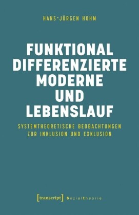 Funktional differenzierte Moderne und Lebenslauf