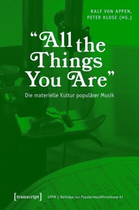 »All the Things You Are« - Die materielle Kultur populärer Musik