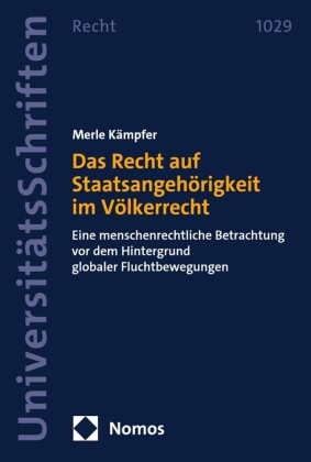Das Recht auf Staatsangehörigkeit im Völkerrecht