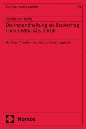 Die Instandhaltung als Bauvertrag nach § 650a Abs. 2 BGB