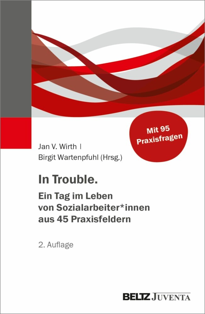 In Trouble. Ein Tag im Leben von Sozialarbeiter*innen aus 45 Praxisfeldern main product photo