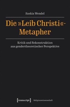 Die »Leib Christi«-Metapher