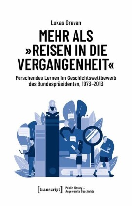 Mehr als »Reisen in die Vergangenheit«