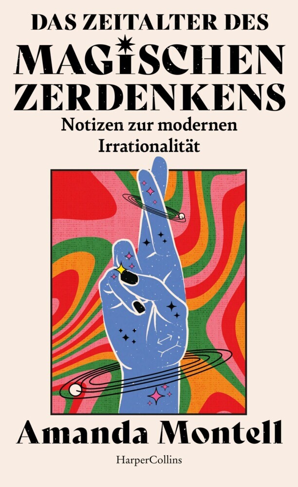 Das Zeitalter des magischen Zerdenkens. Notizen zur modernen Irrationalität main product photo