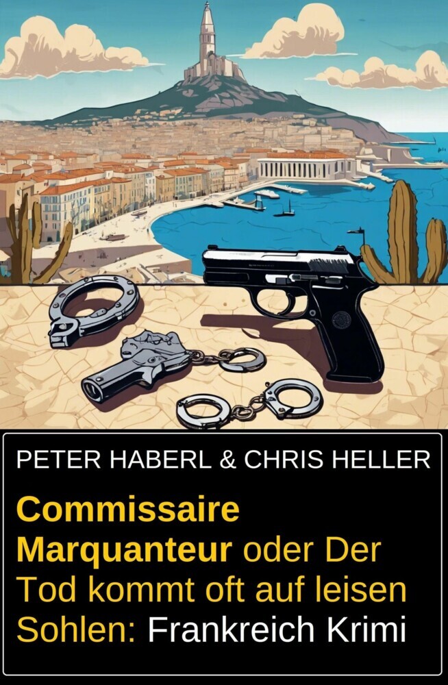 Commissaire Marquanteur oder Der Tod kommt oft auf leisen Sohlen: Frankreich Krimi main product photo