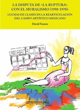 La disputa de 'La ruptura' con el muralismo (1950-1970)