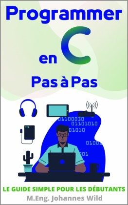 Programmer en C | Pas à Pas