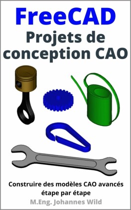 FreeCAD | Projets de conception CAO