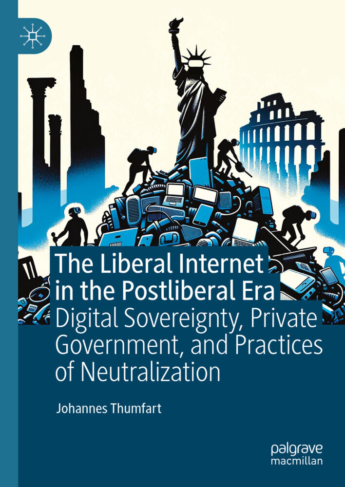 The Liberal Internet in the Postliberal Era main product photo