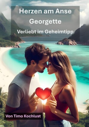 Herzen am Anse Georgette - Verliebt im Geheimtipp