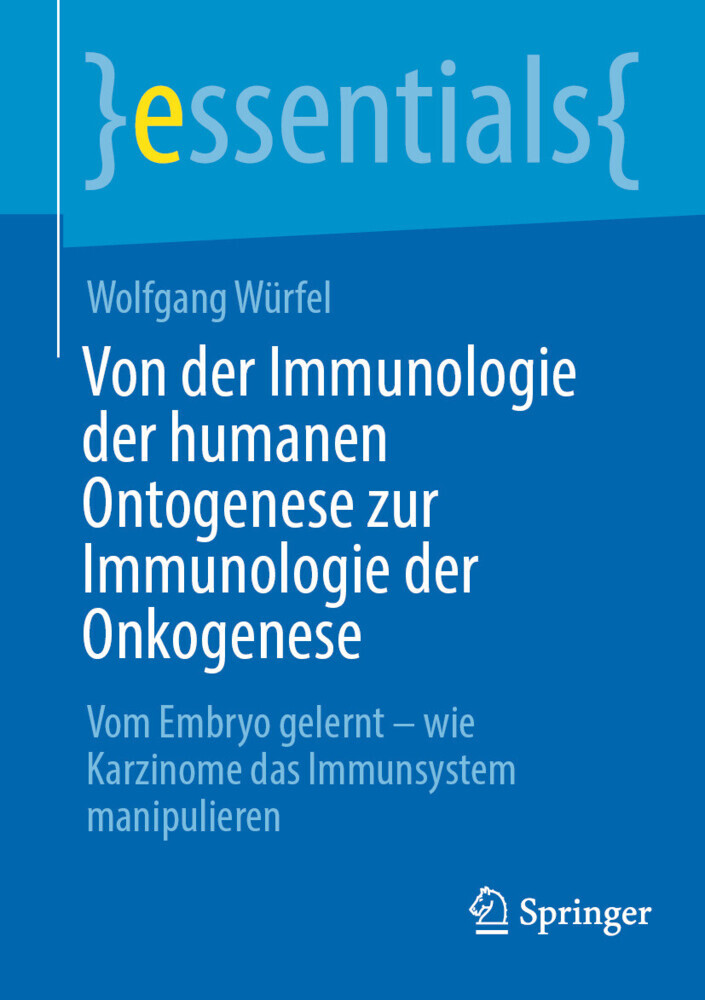 Von der Immunologie der humanen Ontogenese zur Immunologie der Onkogenese main product photo