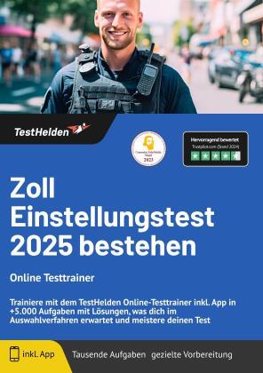Zoll Einstellungstest 2024 bestehen - Online Testtrainer - Trainiere mit dem TestHelden Online-Testtrainer inkl. App in +5.000 Aufgaben mit Lösungen, was dich im Auswahlverfahren erwartet und meistere deinen Test