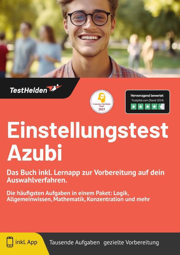 Einstellungstest Azubi - Das Buch inkl. Lernapp zur Vorbereitung auf dein Auswahlverfahren. Die häufigsten Aufgaben in einem Paket: Logik, Allgemeinwissen, Mathematik, Konzentration und mehr main product photo