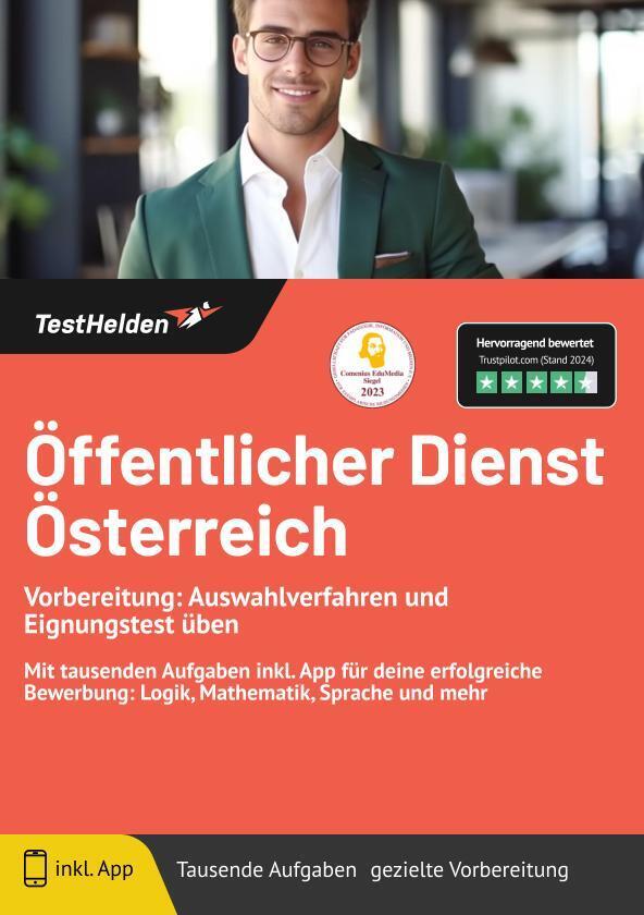 Öffentlicher Dienst Österreich Vorbereitung: Auswahlverfahren und Eignungstest üben: Mit tausenden Aufgaben inkl. App für deine erfolgreiche Bewerbung: Logik, Mathematik, Sprache und mehr main product photo