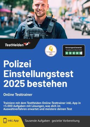 Polizei Einstellungstest 2024 bestehen - Online Testtrainer - Trainiere mit dem TestHelden Online-Testtrainer inkl. App in +5.000 Aufgaben mit Lösungen, was dich im Auswahlverfahren erwartet und meistere deinen Test