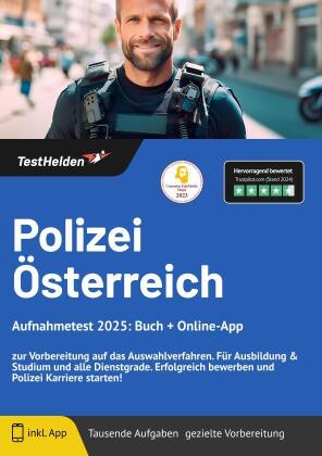 Polizei Österreich Aufnahmetest 2024: Buch + Online-App - zur Vorbereitung auf das Auswahlverfahren. Für Ausbildung & Studium und alle Dienstgrade. Erfolgreich bewerben und Polizei Karriere starten!