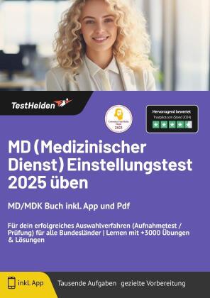 MD (Medizinischer Dienst) Einstellungstest 2024 üben: MD/MDK Buch inkl. App für dein erfolgreiches Auswahlverfahren (Aufnahmetest /Prüfung) für alle Bundesländer | Lernen mit +3000 Übungen & Lösungen