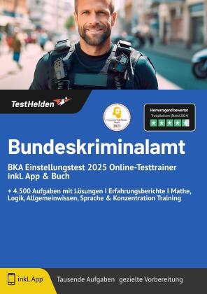 Bundeskriminalamt BKA Einstellungstest 2024 Online-Testtrainer inkl. App & Buch + 4.500 Aufgaben mit Lösungen I Erfahrungsberichte I Mathe, Logik, Allgemeinwissen, Sprache & Konzentration Training