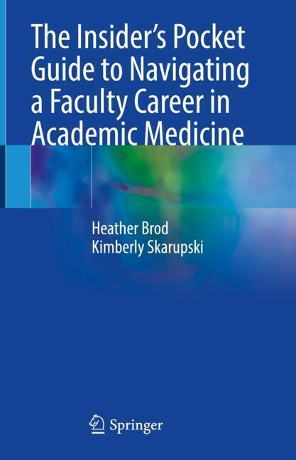 The Insider's Pocket Guide to Navigating a Faculty Career in Academic Medicine main product photo