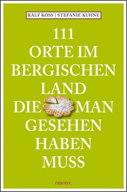 111 Orte im Bergischen Land, die man gesehen haben muss main product photo