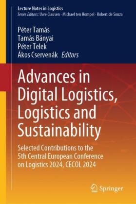 Advances in Digital Logistics, Logistics and Sustainability