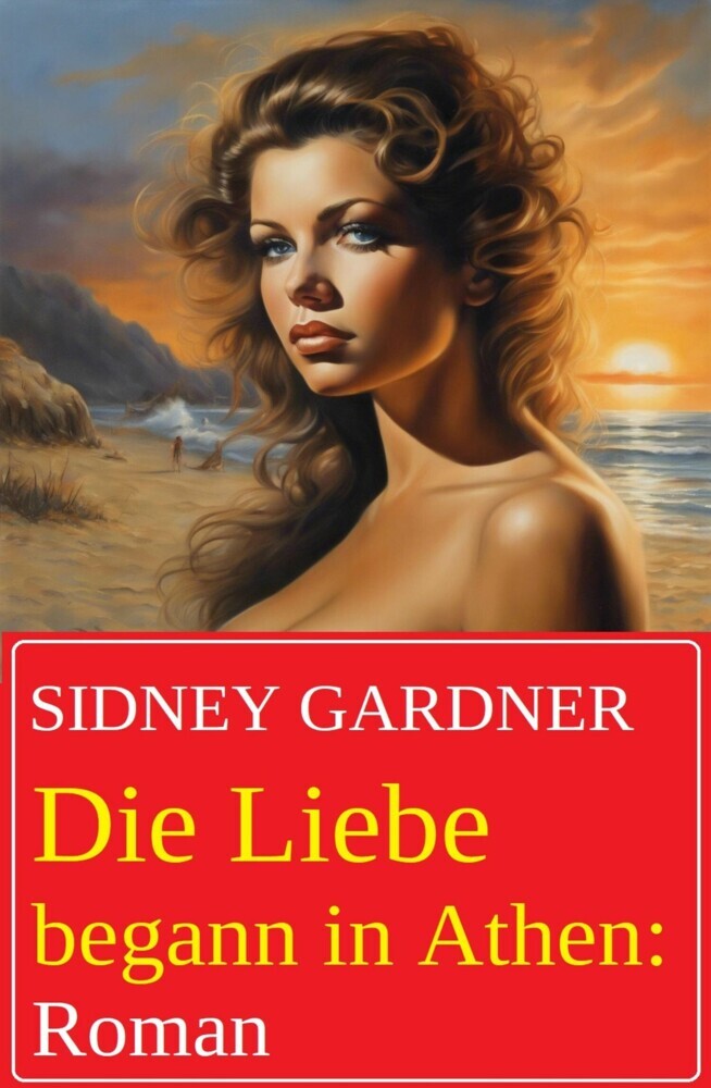 Die Liebe begann in Athen: Roman main product photo