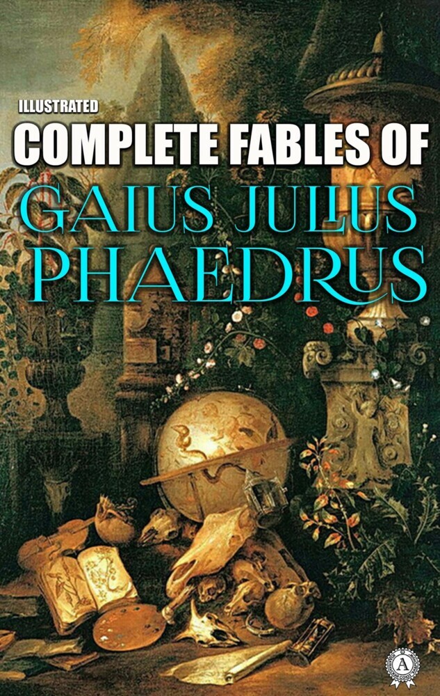 Complete Fables of Gaius Julius Phaedrus. Illustrated main product photo