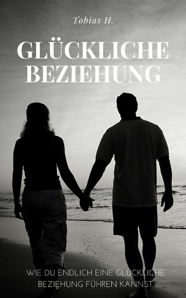 Glückliche Beziehung - wie du endlich eine glückliche Beziehung führen kannst main product photo
