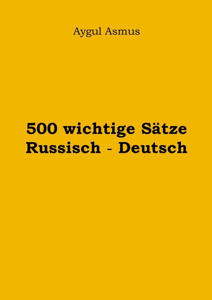 500 wichtige Sätze Russisch - Deutsch main product photo
