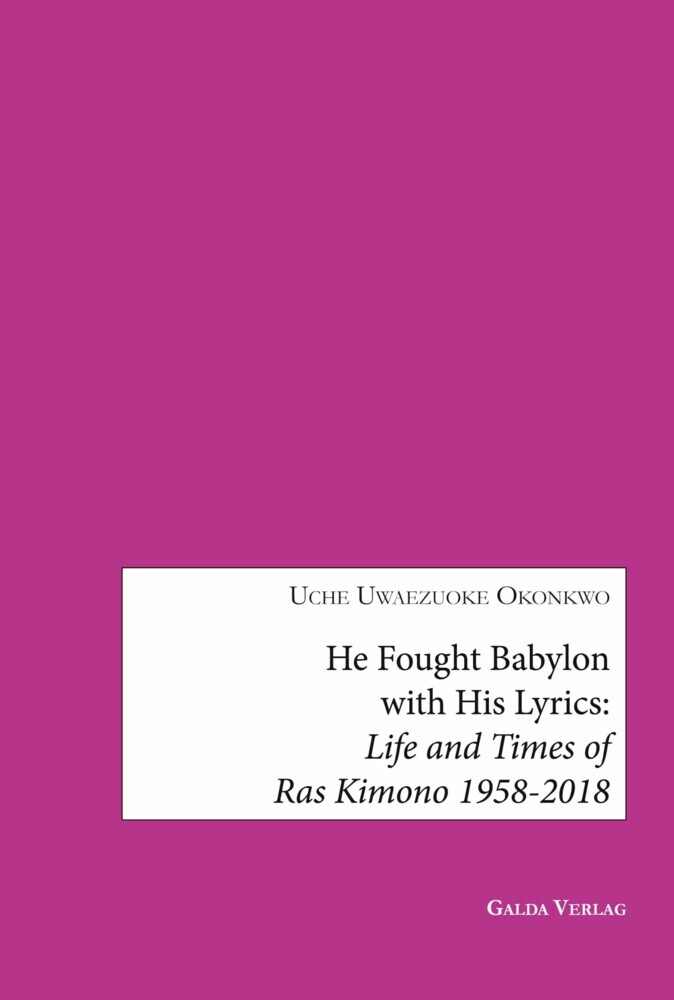 He fought Babylon with his lyrics:Life and times of Ras Kimono 1958-2018 main product photo