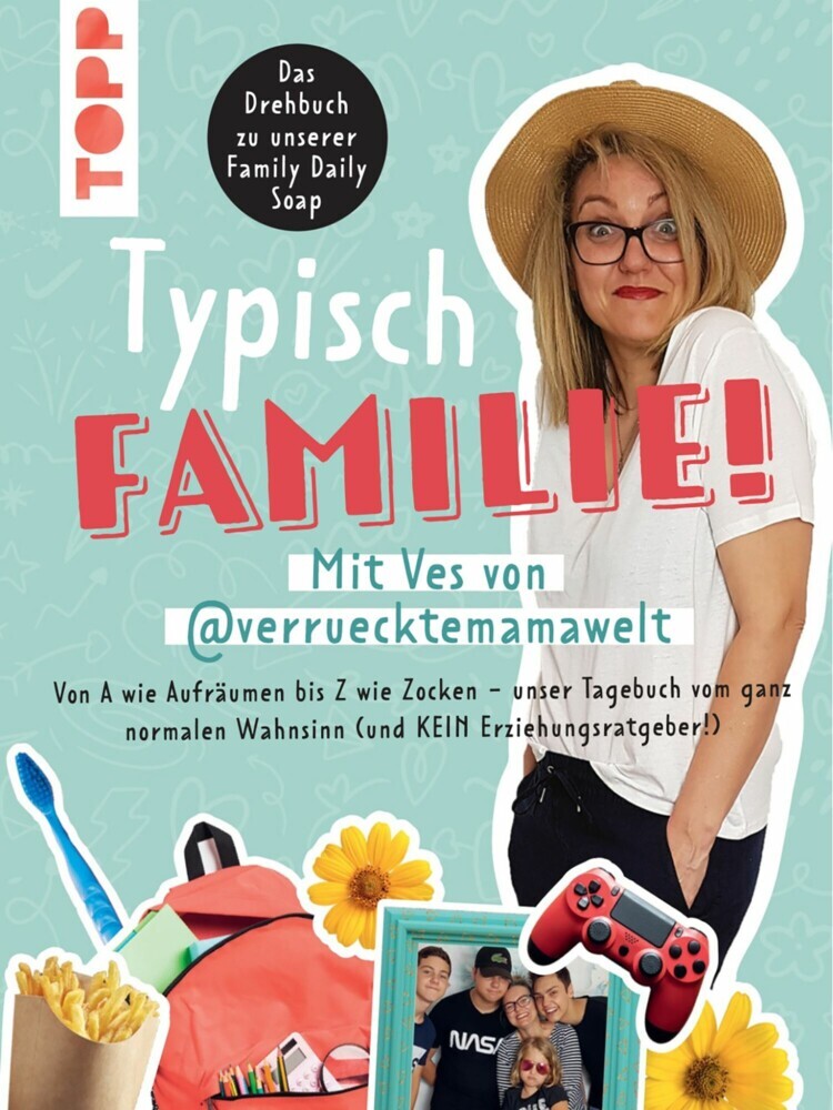 Typisch Familie! Mit Ves von @verruecktemamawelt. Das Drehbuch zur Family Daily Soap main product photo