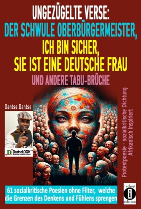 Ungezügelte Verse: der schwule Oberbürgermeister, Ich bin sicher, sie ist eine deutsche Frau, und andere Tabu-Brüche