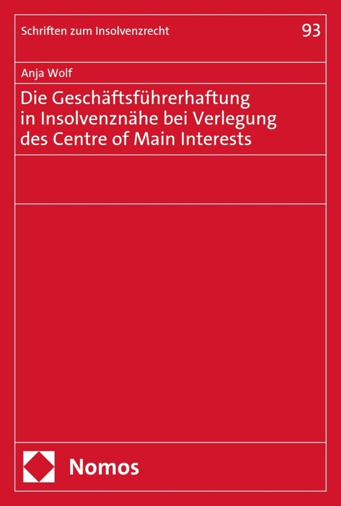Die Geschäftsführerhaftung in Insolvenznähe bei Verlegung des Centre of Main Interests main product photo