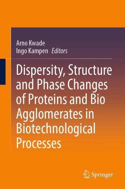 Dispersity, Structure and Phase Changes of Proteins and Bio Agglomerates in Biotechnological Processes main product photo