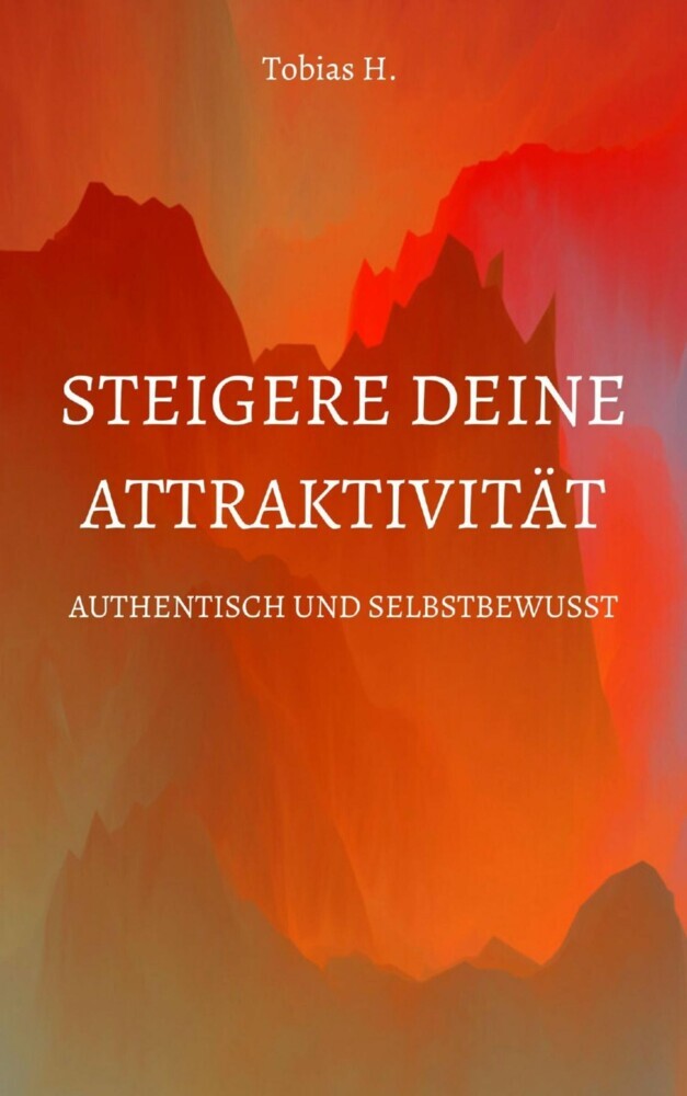 Steigere deine Attraktivität - Authentisch und Selbstbewusst main product photo