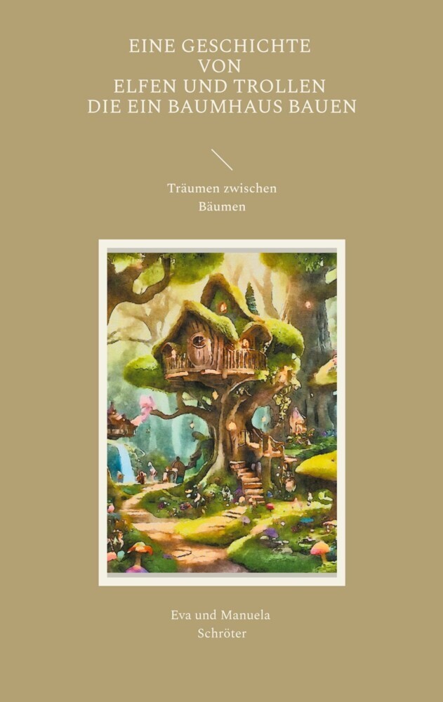 Eine Geschichte von Elfen und Trollen, die ein Baumhaus bauen main product photo