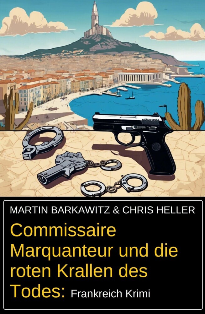 Commissaire Marquanteur und die roten Krallen des Todes: Frankreich Krimi main product photo