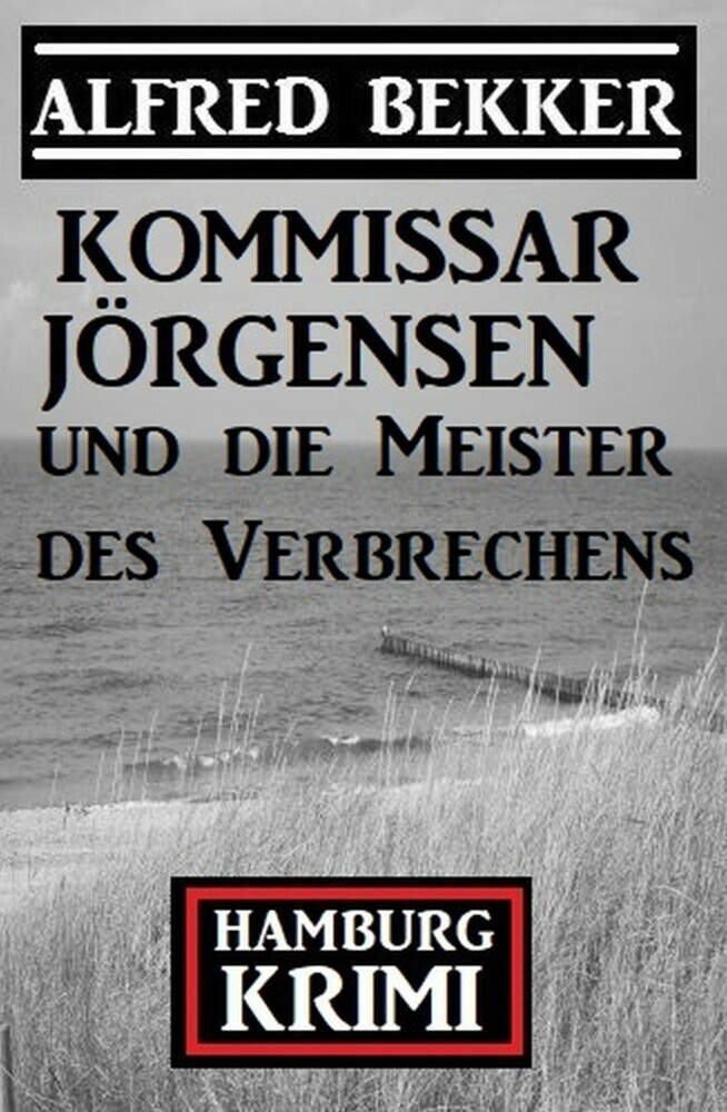 Kommissar Jörgensen und die Meister des Verbrechens: Hamburg Krimi main product photo