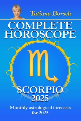 Complete Horoscope Scorpio 2025