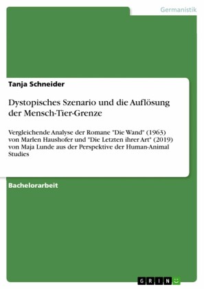 Dystopisches Szenario und die Auflösung der Mensch-Tier-Grenze