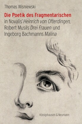 Die Poetik des Fragmentarischen